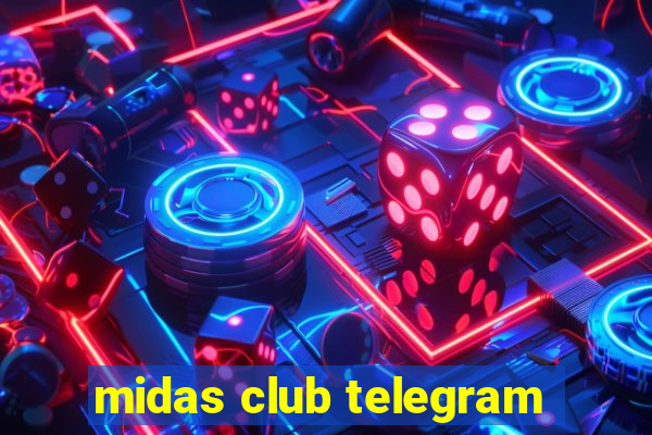 midas club telegram